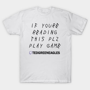 PLZ PLAY GAME T-Shirt